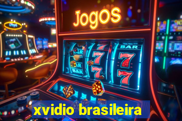 xvidio brasileira